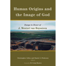 Human Origins and the Image of God: Essays in Honor of J. Wentzel van Huyssteen