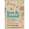 Lost & Found: Nine Life-Changing Lessons about Stuff from Someone Who Lost Everything