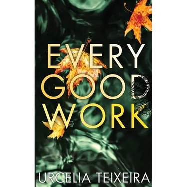 Every Good Work: A Contemporary Christian Mystery and Suspense Novel