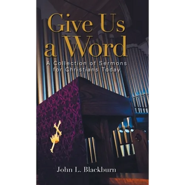 Give Us a Word: A Collection of Sermons for Christians Today