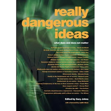 Really Dangerous Ideas