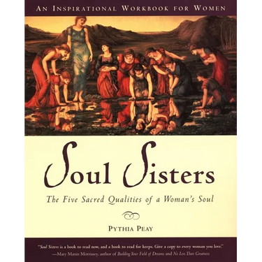 Soul Sisters: Five Divine Qualities of a Woman's Soul