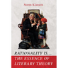 Rationality Is . . . the Essence of Literary Theory