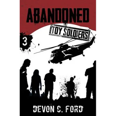 Abandoned: Toy Soldiers Book Three