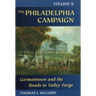 The Philadelphia Campaign: Germantown and the Roads to Valley Forge, Volume 2