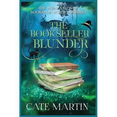 The Bookseller Blunder: A Weal & Woe Bookshop Witch Mystery
