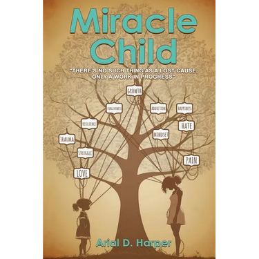 Miracle Child: "There Is No Such Thing As A Lost Cause, Only A Work In Progress"