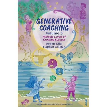 Generative Coaching Volume 3: Multiple Levels of Creating Success