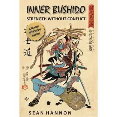 Inner Bushido - Strength Without Conflict