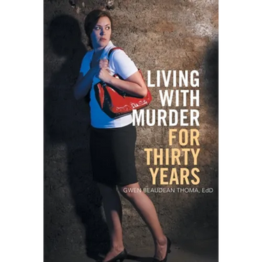 Living with Murder for Thirty Years