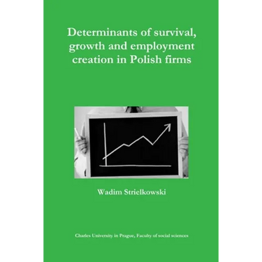 Determinants of survival, growth and employment creation in Polish firms