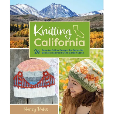 Knitting California: 26 Easy-To-Follow Designs for Beautiful Beanies Inspired by the Golden State