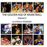 The Golden Age of Basketball - Volume II