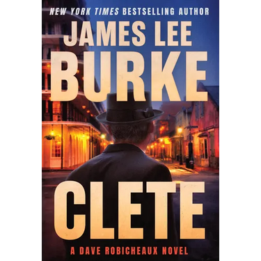 Clete: A Dave Robicheaux Novel