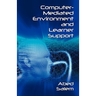 Computer-Mediated Environment and Learner Support