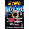 100 Things WWE Fans Should Know & Do Before They Die