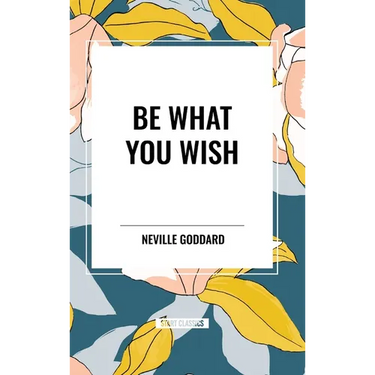 Be What You Wish