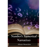 Number's Numerical Narratives: Illuminating Prime Numbers, Congruences, and Diophantine Equations