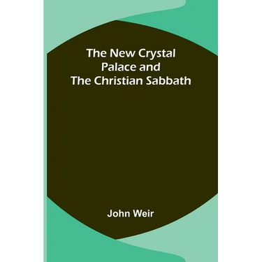 The New Crystal Palace and the Christian Sabbath