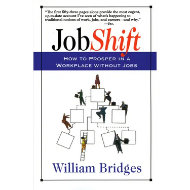 Jobshift: How to Prosper in a Workplace Without Jobs
