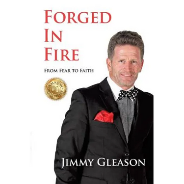 Forged In Fire: From Fear to Faith