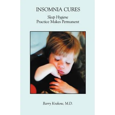 Insomnia Cures: Sleep Hygiene Practice Makes Permanent