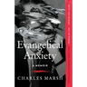 Evangelical Anxiety: A Memoir
