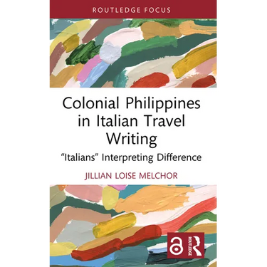 Colonial Philippines in Italian Travel Writing: "Italians" Interpreting Difference