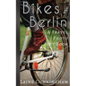 Bikes of Berlin: From Brandenburg Gate to Charlottenburg