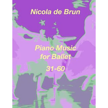 Piano Music for Ballet 31-60