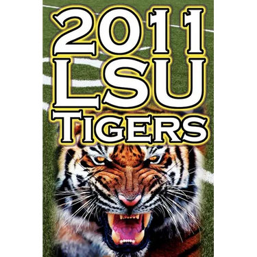 2011 - 2012 Lsu Tigers Undefeated SEC Champions, BCS Championship Game, & a College Football Legacy