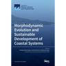 Morphodynamic Evolution and Sustainable Development of Coastal Systems