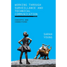 Working through Surveillance and Technical Communication: Concepts and Connections