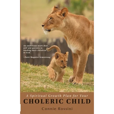 A Spiritual Growth Plan for Your Choleric Child