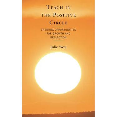 Teach in the Positive Circle: Creating Opportunities for Growth and Reflection