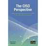 The CISO Perspective: Understand the importance of the CISO in the cyber threat landscape
