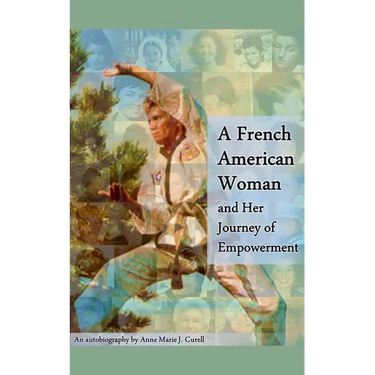 A French American Woman and Her Journey of Empowerment