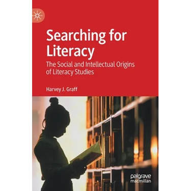 Searching for Literacy: The Social and Intellectual Origins of Literacy Studies
