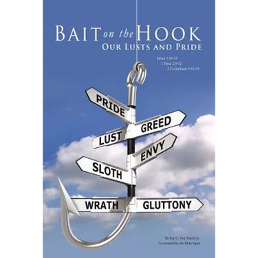 Bait on the Hook: Our Lusts and Pride
