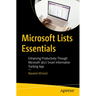 Microsoft Lists Essentials: Enhancing Productivity Through Microsoft 365's Smart Information Tracking App