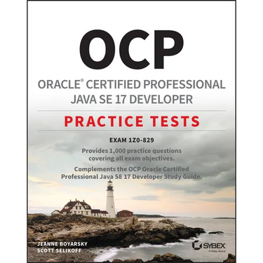 Ocp Oracle Certified Professional Java Se 17 Developer Practice Tests: Exam 1z0-829