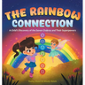 The Rainbow Connection: A Child's Discovery of the Seven Chakras and Their Superpowers