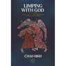 Limping with God: Jacob & the Old Testament Guide to Messy Discipleship