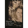 Museum of the Soon to Depart