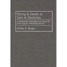 Dying and Death in Law and Medicine: A Forensic Primer for Health and Legal Professionals