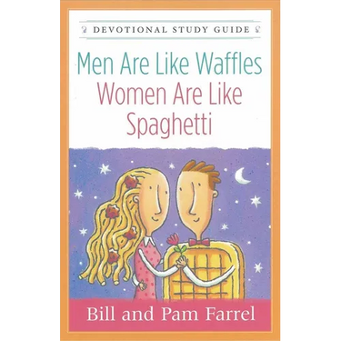Men Are Like Waffles--Women Are Like Spaghetti Devotional Study Guide