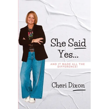 She Said Yes...: And It Made All the Difference!