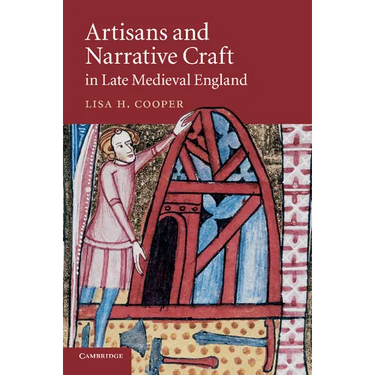 Artisans and Narrative Craft in Late Medieval England
