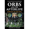 Orbs and the Afterlife: Survival of the Soul