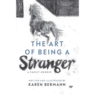The Art of Being a Stranger: A Family Memoir